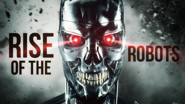 Sự trỗi dậy của robot (phần 1) -Rise of the Robots
