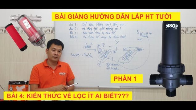 Kiến thức tưới – Bài 4: Lọc nước trong hệ thống tưới