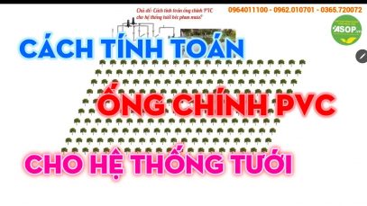 KIẾN THỨC TƯỚI: Tổng quan hệ thống tưới – các thành phần hệ thống tưới