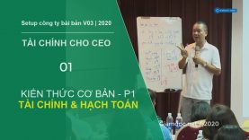 Quản trị tài chính dành cho CEO | Kiến thức cơ bản về Tài chính & Hạch toán – Phần 1.
