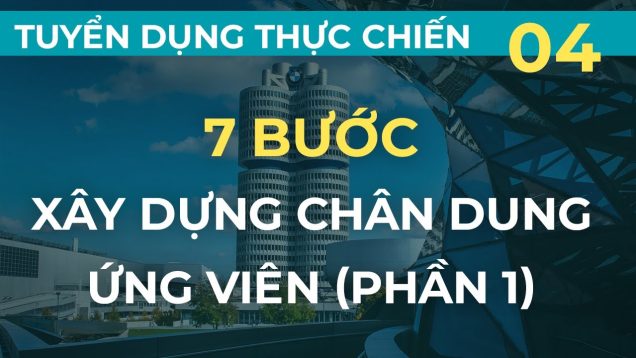 7 bước xây dựng chân dung UV – Tuyển dụng thực chiến kiểu Mỹ