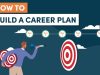 How to Build an Effective Career Plan (Top 5 Tips)