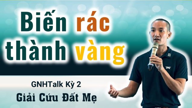 Người Đàn Ông Biến Rác Thành Vàng