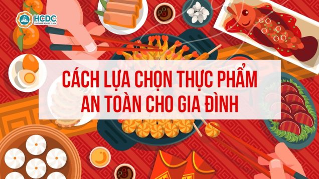 Cách lựa chọn thực phẩm an toàn cho gia đình