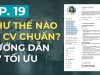 Như thế nào là một cv chuẩn? hướng dẫn cv tối ưu dành cho hr và ứng viên