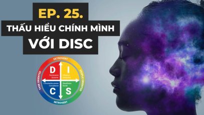 Thấu hiểu chính mình với DISC: Tính cách, môi trường, nghề nghiệp