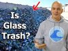 What *REALLY* happens to ‘Recycled’ Glass?